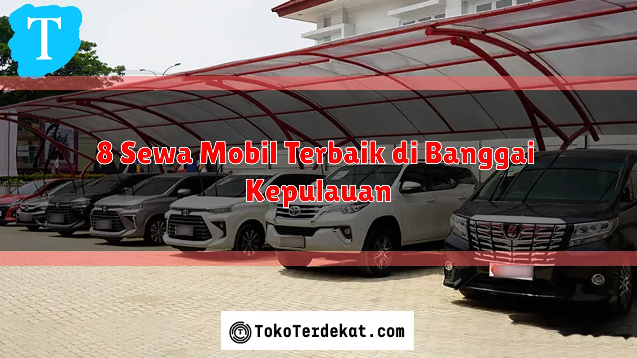 8 Sewa Mobil Terbaik di Banggai Kepulauan