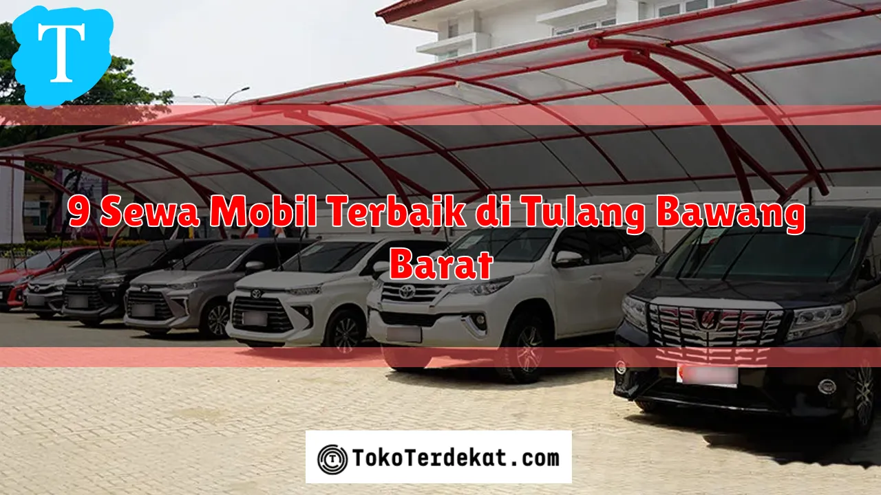 9 Sewa Mobil Terbaik di Tulang Bawang Barat