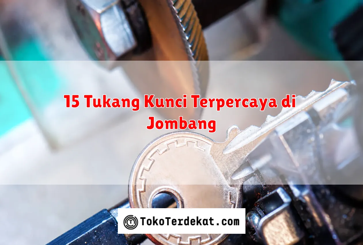 15 Tukang Kunci Terpercaya di Jombang